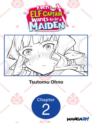 cover image of Even the Elf Captain Wants to be a Maiden, Chapter 2